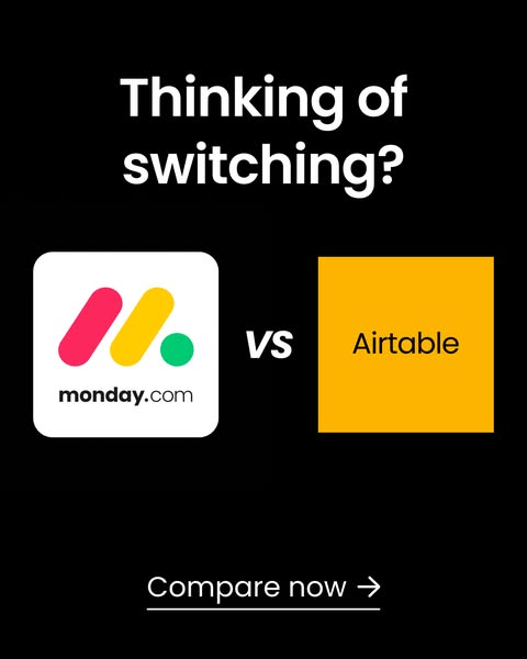 Monday.com advertentie: Thinking of switching, vs Airtable